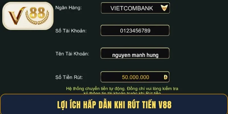 Lợi ích hấp dẫn khi rút tiền V88